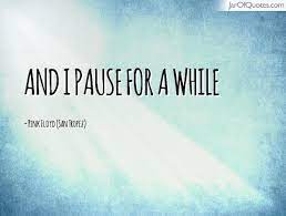 When To Pause